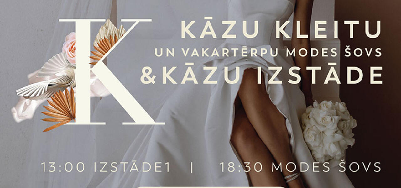 Kāzu kleitu un vakartērpu modes šovs un kāzu izstāde 2023